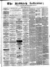 Redditch Indicator Saturday 23 July 1864 Page 1