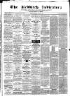 Redditch Indicator Saturday 08 October 1864 Page 1