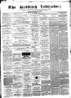 Redditch Indicator Saturday 12 November 1864 Page 1