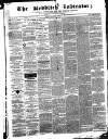 Redditch Indicator Saturday 07 January 1865 Page 1