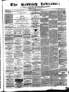 Redditch Indicator Saturday 11 February 1865 Page 1