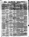 Redditch Indicator Saturday 07 April 1866 Page 1