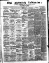 Redditch Indicator Saturday 16 June 1866 Page 1