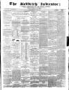 Redditch Indicator Saturday 11 April 1868 Page 1
