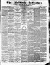 Redditch Indicator Saturday 18 June 1870 Page 1