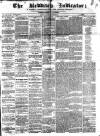 Redditch Indicator Saturday 06 January 1872 Page 1