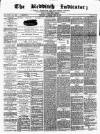 Redditch Indicator Saturday 09 June 1877 Page 1