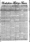 Yorkshire Factory Times Friday 30 January 1891 Page 1
