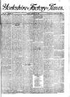 Yorkshire Factory Times Friday 25 January 1895 Page 1