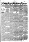 Yorkshire Factory Times Friday 19 February 1904 Page 1