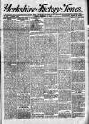 Yorkshire Factory Times Friday 10 February 1905 Page 1