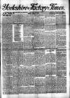 Yorkshire Factory Times Friday 28 April 1905 Page 1