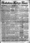 Yorkshire Factory Times Friday 22 December 1905 Page 1