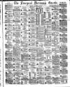 Liverpool Mercantile Gazette and Myers's Weekly Advertiser Monday 17 February 1873 Page 1
