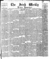 Irish Weekly and Ulster Examiner Saturday 29 July 1893 Page 1