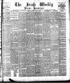 Irish Weekly and Ulster Examiner Saturday 07 March 1896 Page 1