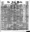 Irish Weekly and Ulster Examiner Saturday 22 May 1897 Page 1