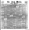 Irish Weekly and Ulster Examiner Saturday 04 March 1899 Page 1