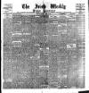 Irish Weekly and Ulster Examiner Saturday 01 April 1899 Page 1