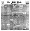 Irish Weekly and Ulster Examiner Saturday 08 April 1899 Page 1