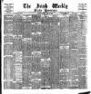 Irish Weekly and Ulster Examiner Saturday 29 April 1899 Page 1