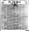 Irish Weekly and Ulster Examiner Saturday 11 November 1899 Page 1