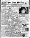 Irish Weekly and Ulster Examiner Saturday 15 February 1947 Page 1