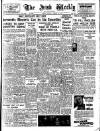 Irish Weekly and Ulster Examiner Saturday 22 February 1947 Page 1