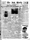 Irish Weekly and Ulster Examiner Saturday 28 February 1948 Page 1