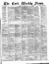 Cork Weekly News Saturday 28 April 1888 Page 1