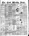 Cork Weekly News Saturday 22 December 1888 Page 1
