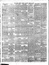 Cork Weekly News Saturday 27 April 1889 Page 6