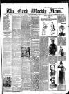 Cork Weekly News Saturday 04 May 1889 Page 1