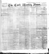 Cork Weekly News Saturday 11 March 1893 Page 1