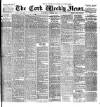 Cork Weekly News Saturday 30 June 1894 Page 1