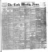 Cork Weekly News Saturday 29 December 1894 Page 1
