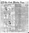 Cork Weekly News Saturday 31 March 1900 Page 1
