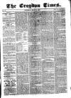 Croydon Times Saturday 17 May 1862 Page 1