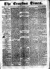 Croydon Times Saturday 05 July 1862 Page 1