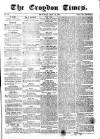 Croydon Times Saturday 16 May 1863 Page 1