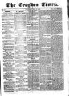 Croydon Times Saturday 30 May 1863 Page 1