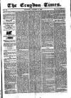 Croydon Times Saturday 10 October 1863 Page 1