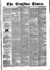 Croydon Times Saturday 24 October 1863 Page 1