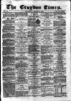 Croydon Times Wednesday 11 March 1868 Page 1
