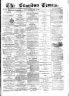 Croydon Times Wednesday 05 May 1869 Page 1