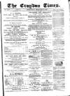Croydon Times Wednesday 25 February 1880 Page 1