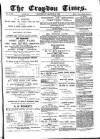Croydon Times Saturday 06 March 1880 Page 1