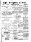 Croydon Times Wednesday 10 March 1880 Page 1