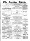 Croydon Times Wednesday 07 April 1880 Page 1