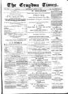 Croydon Times Saturday 24 April 1880 Page 1
